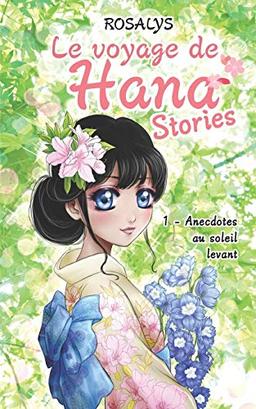 Le voyage de Hana, Stories: Anecdotes au soleil levant