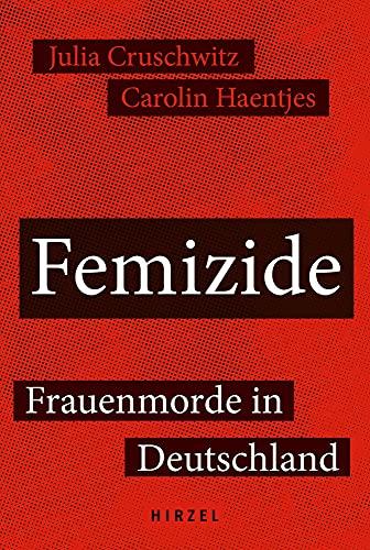 Femizide: Frauenmorde in Deutschland