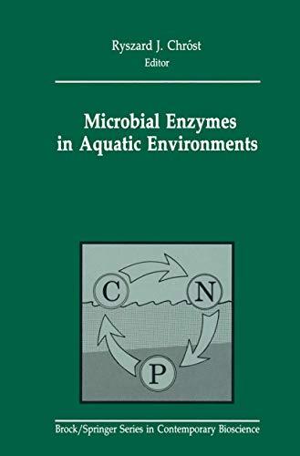 Microbial Enzymes in Aquatic Environments (Brock Springer Series in Contemporary Bioscience)