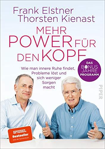 Mehr Power für den Kopf: Das Bonusjahre-Programm: Wie man innere Ruhe findet, Probleme löst und sich weniger Sorgen macht