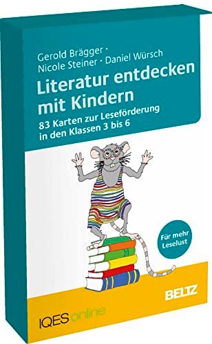 Literatur entdecken mit Kindern: 83 Karten zur Leseförderung in den Klassen 3 bis 6