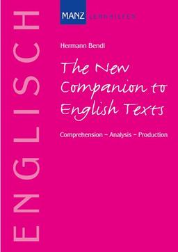 The New Companion to English Texts: Comprehension - Analysis - Production