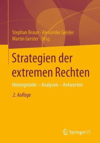 Strategien der extremen Rechten: Hintergründe - Analysen - Antworten