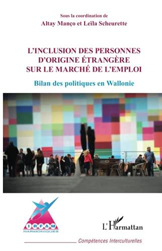 L'inclusion des personnes d'origine étrangère sur le marché de l'emploi : bilan des politiques en Wallonie