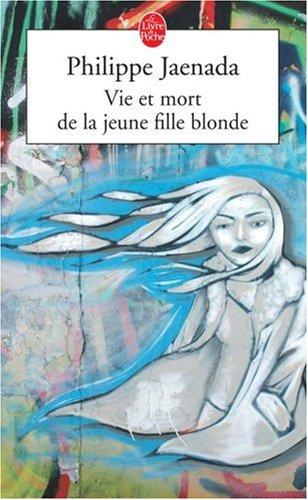 Vie et mort de la jeune fille blonde