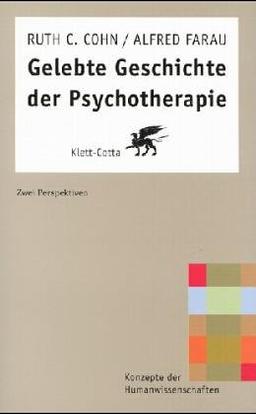 Gelebte Geschichte der Psychotherapie. Zwei Perspektiven