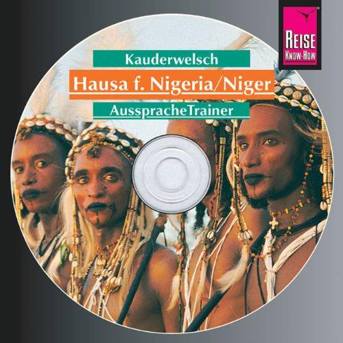 Reise Know-How Kauderwelsch AusspracheTrainer Hausa für Nigeria/Niger (Audio-CD): Kauderwelsch-CD