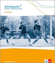 Schnittpunkt Mathematik 7, Differenzierende Ausgabe Baden-Württemberg ab 2015, Lehrerband, Klasse 7