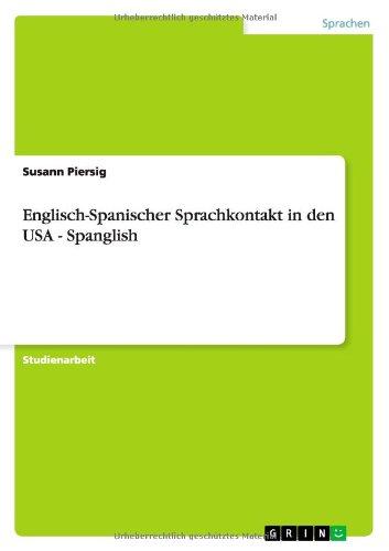 Englisch-Spanischer Sprachkontakt in den USA - Spanglish