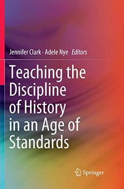 Teaching the Discipline of History in an Age of Standards