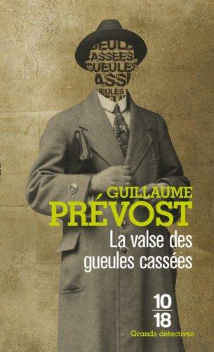 Une enquête de François-Claudius Simon. La valse des gueules cassées