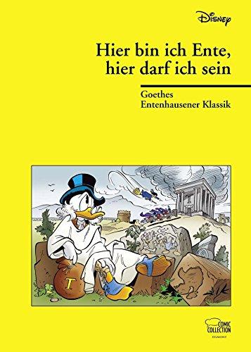 Hier bin ich Ente, hier darf ich's sein: Goethes Entenhausener Klassik