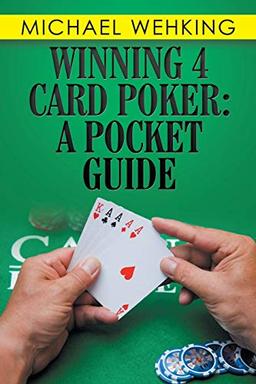 Winning 4 Card Poker: a Pocket Guide