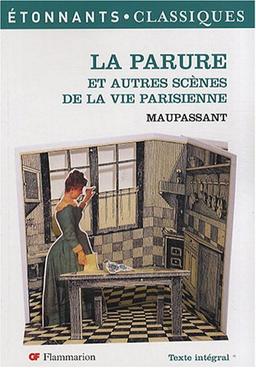 La parure : et autres scènes de la vie parisienne