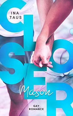 Closer: Mason