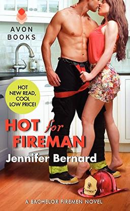 Hot for Fireman: A Bachelor Firemen Novel (Bachelor Firemen of San Gabriel, Band 2)