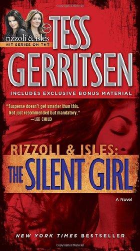 The Silent Girl: A Rizzoli & Isles Novel (with bonus short story Freaks): A Novel (Rizzoli & Isles Novels)