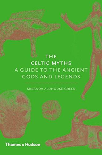 The Celtic Myths: A Guide to the Ancient Gods and Legends