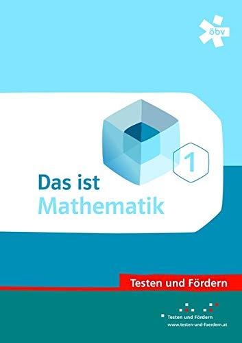 Das ist Mathematik 1: Testen und Fördern Arbeitsheft 1