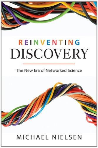 Reinventing Discovery: The New Era of Networked Science