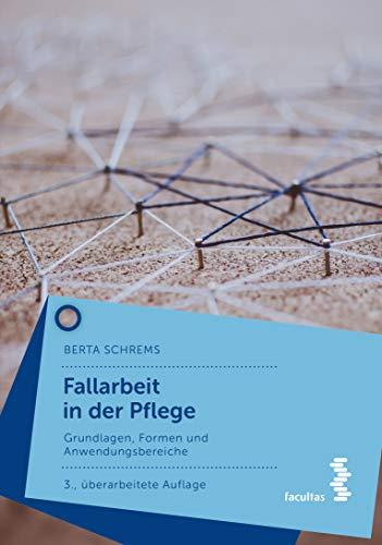 Fallarbeit in der Pflege: Grundlagen, Formen und Anwendungsbereiche