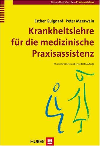 Krankheitslehre für die medizinische Praxisassistenz