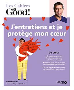 J'entretiens et je protège mon coeur