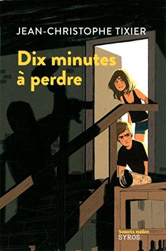 Dix minutes à perdre