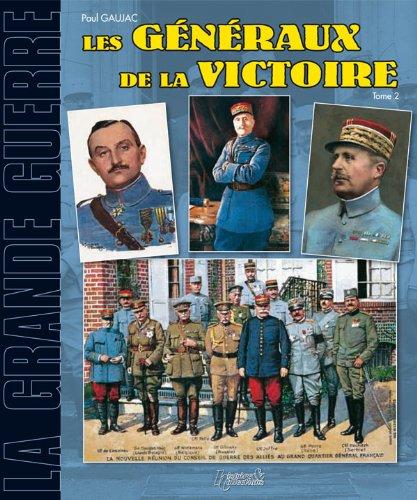 Les généraux de la victoire. Vol. 2