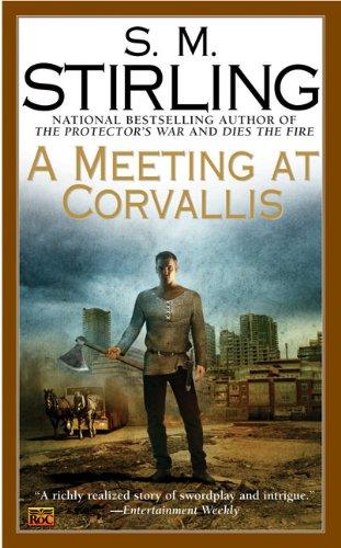 A Meeting at Corvallis: A Novel of the Change (Change Series)