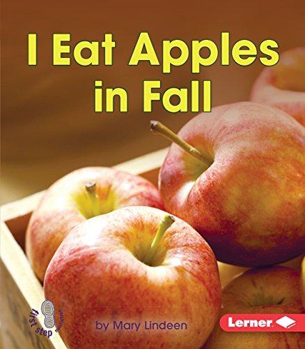 I Eat Apples in Fall (First Step Nonfiction: Observing Fall)