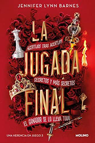 La jugada final (Una herencia en juego 3): Acertijos Tras Acertijos; Secretos Y Mas Secretos; El Ganador Se Lo Lleva Todo (Ficción Young Adult, Band 3)