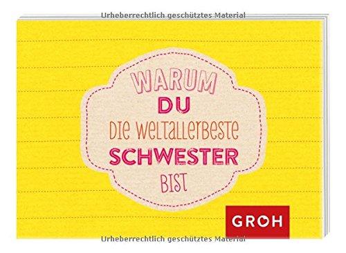 Warum du die weltallerbeste Schwester bist (Individualisierbare Botschaften für die Liebsten)