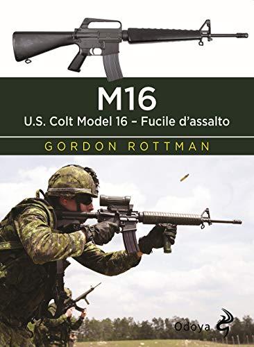 M16. U.S. Colt Model 16. Fucile d'assalto (Odoya library)