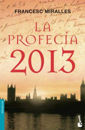 La profecía 2013 (Bestseller)