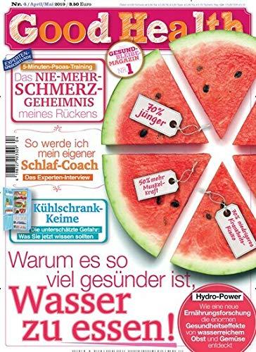 Good Health 4/2019 "Gesünder: Wasser zu essen!"