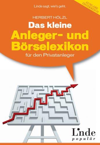 Das kleine Anleger- und Börsenlexikon: für den Privatanleger (f. Österreich)