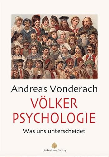 Völkerpsychologie: Was uns unterscheidet