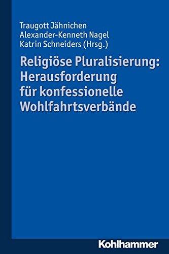 Religiöse Pluralisierung: Herausforderung für konfessionelle Wohlfahrtsverbände