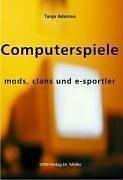 Computerspiele: mods, clans und e-sportler