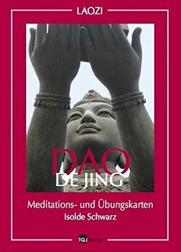 Dao De Jing: Meditation- und Übungskarten