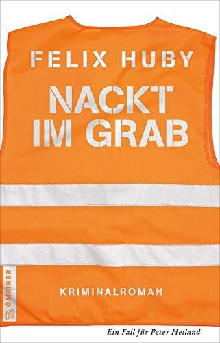 Nackt im Grab: Kriminalroman (Kommissar Peter Heiland)