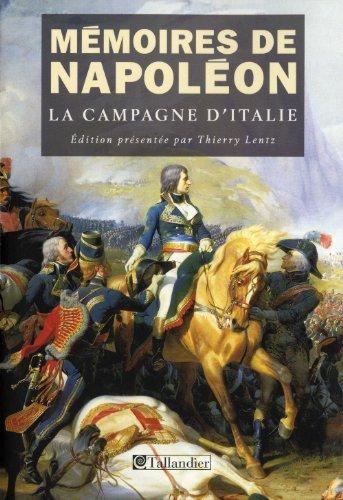 Mémoires de Napoléon. Vol. 1. La campagne d'Italie, 1796-1797