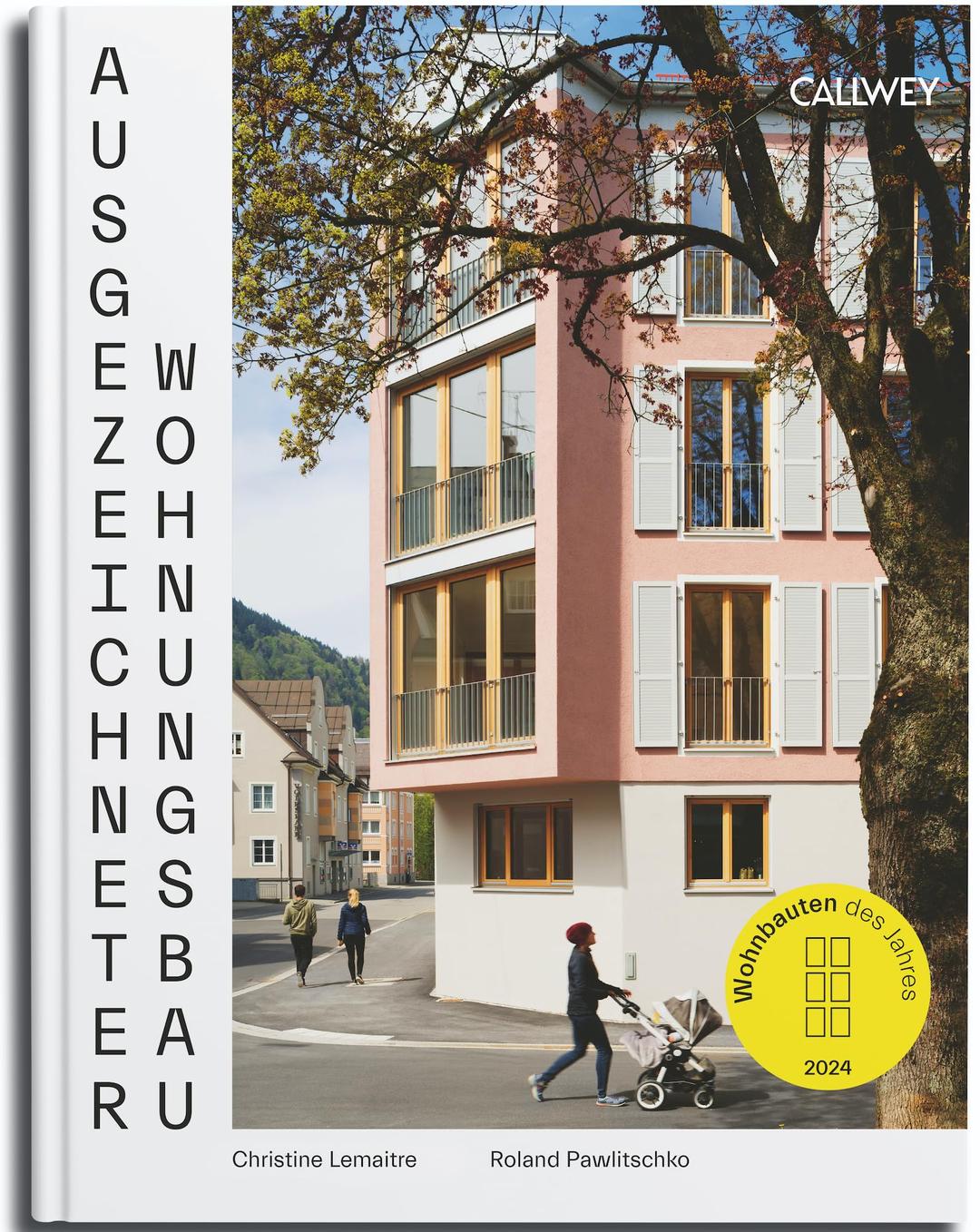 Ausgezeichneter Wohnungsbau 2024: Wohnbauten des Jahres