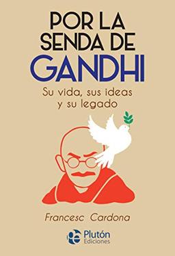 Por la senda de Gandhi (Colección Nueva Era)