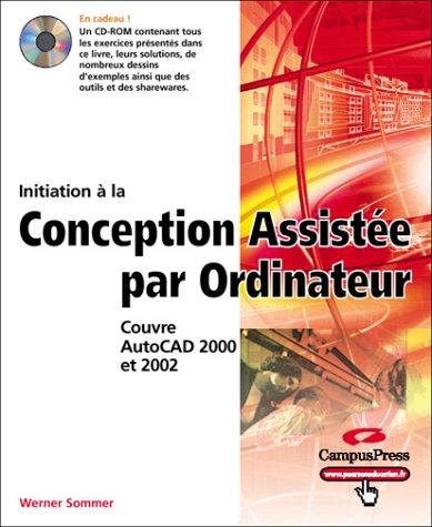 Initiation à la conception assistée par ordinateur : couvre AutoCad 2002