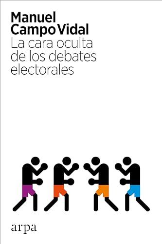 La cara oculta de los debates electorales (Actualidad)