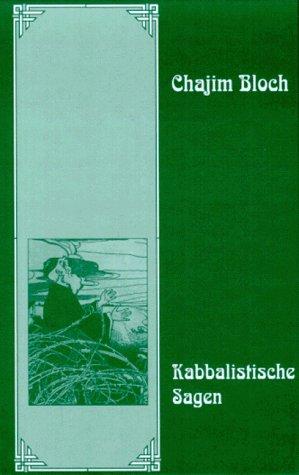 Kabbalistische Sagen. Jüdische Geistesgeschichte