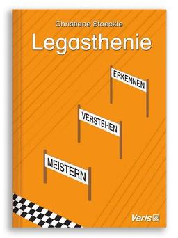 Legasthenie: Erkennen - Verstehen - Meistern