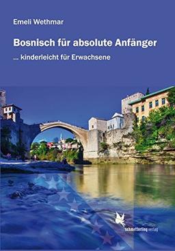 Bosnisch für absolute Anfänger: Lehrbuch